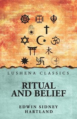 Ritual and belief - Edwin Sidney Hartland - cover