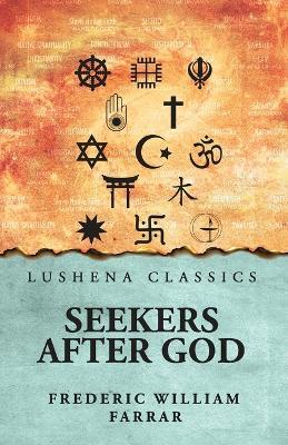 Seekers after God - Frederic William Farrar - cover