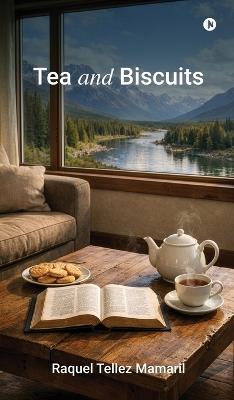 Tea and Biscuits - Raquel Tellez Mamaril - cover