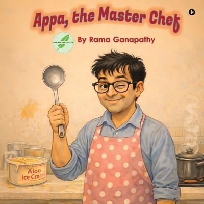Appa, the Master Chef - Rama Ganapathy - cover