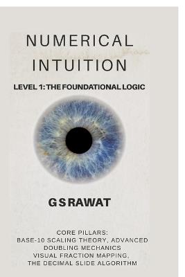 Numerical Intuition: Level 1: The Foundational Logic - Gopal Singh Rawat - cover