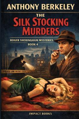 The Silk Stocking Murders - Anthony Berkeley - cover