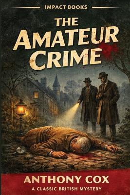 The Amateur Crime - Anthony Cox - cover