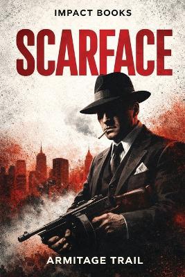 Scarface: An Impact Book - Armitage Trail - cover