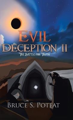 Evil Deception II: The Battle for Truth - Bruce S Poteat - cover