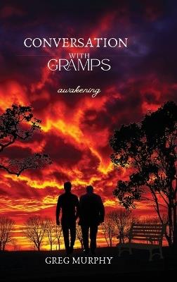 Conversation with Gramps: Awakening - Greg Murphy - cover