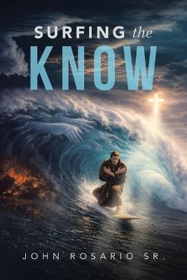 Surfing The Know - John Rosario - cover