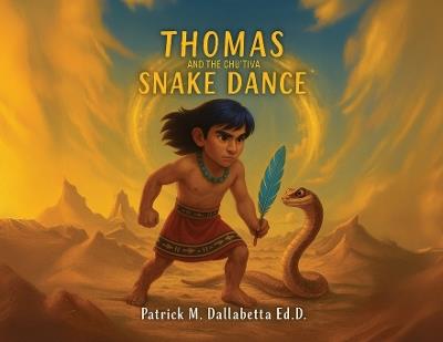 Thomas and the Chu'tiva Snake Dance - Patrick M Dallabetta - cover