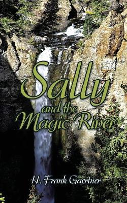 Sally and the Magic River - H Frank Gaertner - cover