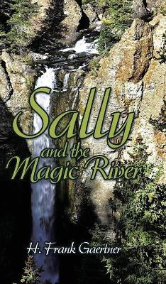 Sally and the Magic River - H Frank Gaertner - cover