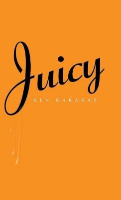Juicy - Ken Karakas - cover