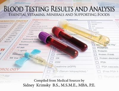 Blood Testing Results and Analysis: Essential Vitamins, Minerals, and Supporting Foods - Sidney Krimsky - cover