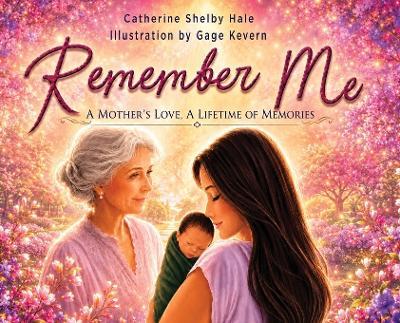 Remember Me - Catherine Shelby Hale - cover