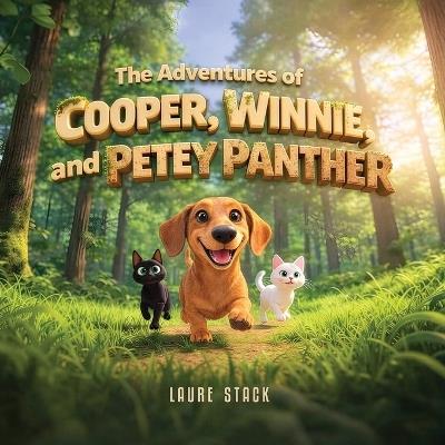 The Adventures of Cooper, Winnie, and Petey Panther - Laure Stack - cover