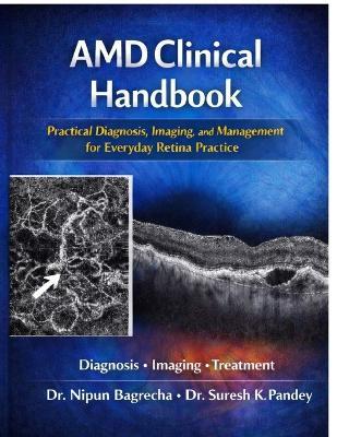 AMD Clinical Handbook: Practical Diagnosis, Imaging, and Management for Everyday Retina Practice - Dr Nipun Bagrecha - cover