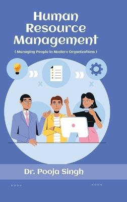 Human Resource Management.: ( Managing People in Modern Organizations ) - Dr Pooja Singh - cover