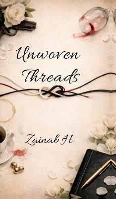 Unwoven Threads - Zainab H - cover