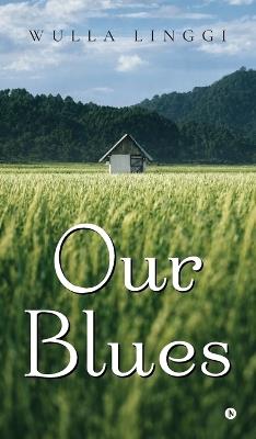 Our Blues - Wulla Linggi - cover