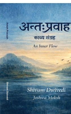 Antah Pravaah: An Inner Flow - Shivam Dwivedi - cover