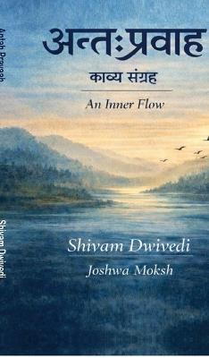 Antah Pravaah: An Inner Flow - Shivam Dwivedi - cover