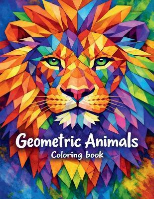 Geometric Animals Coloring Book: Creative Coloring Book - Nupur Jain - cover
