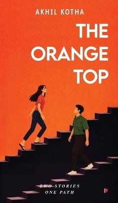 The Orange Top - Akhil Kotha - cover
