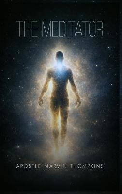 The Meditator - Apostle Marvin Thompkins - cover