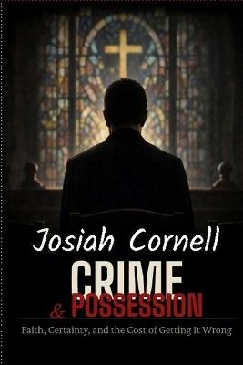 Crime & Possession - Josiah Cornell - cover