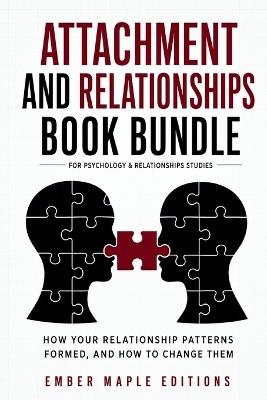 Attachment and Relationships Book Bundle for Psychology & Relationships Studies: How Your Relationship Patterns Formed, and How to Change Them - Golden Folio Editions - cover