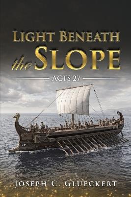 Light Beneath the Slope - Joseph C Glueckert - cover