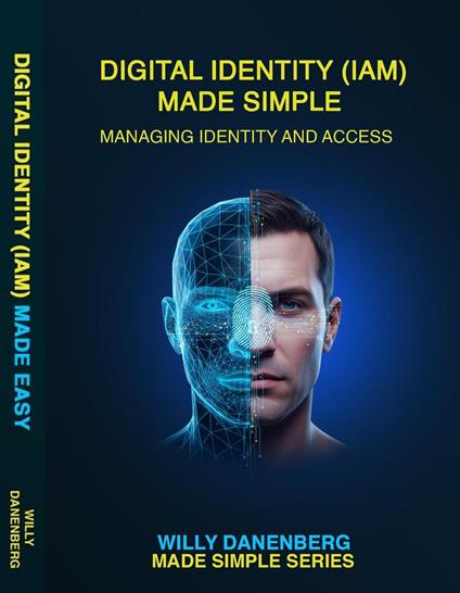 Identity Access Management IAM Made Simple: From Authentication to Zero Trust