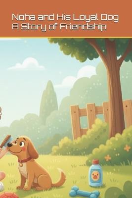 The Adventure Meadow: Noah and His Loyal Dog: A story of friendship - Ds Hmgn - cover