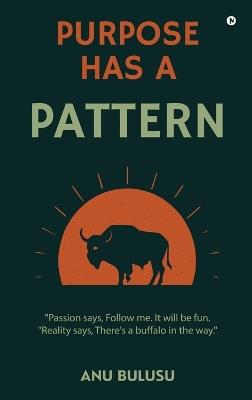 Purpose Has A Pattern - Anu Bulusu - cover
