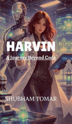 Harvin: A Journey Beyond Code - Shubham Tomar - cover