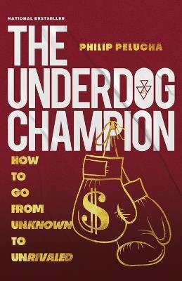 The Underdog Champion - Philip Pelucha - cover