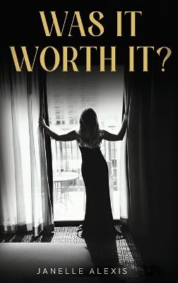 Was It Worth It? - Janelle Alexis - cover