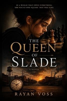 The Queen of Slade - Rayan Voss - cover
