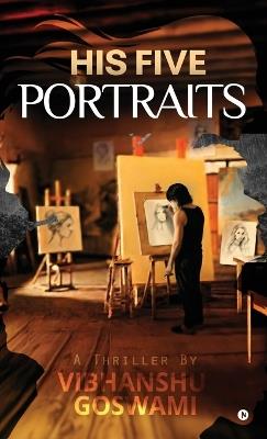 His Five Portraits - Vibhanshu - cover