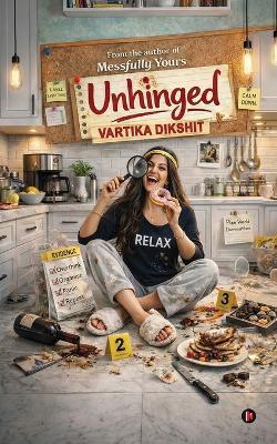Unhinged - Vartika Dikshit - cover