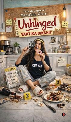 Unhinged - Vartika Dikshit - cover