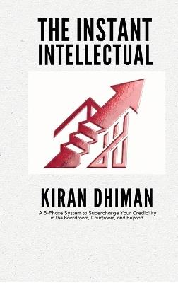 The instant intellectual - Kiran Dhiman - cover