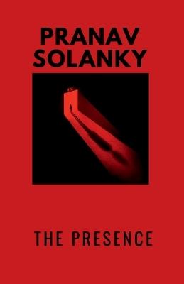 The Presence - Pranav K Solanky - cover