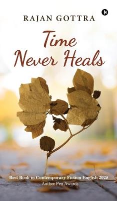 Time Never Heals - Rajan Gottra - cover