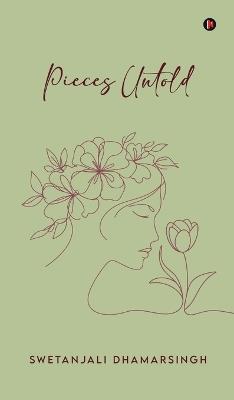 Pieces Untold - Swetanjali Dhamarsingh - cover