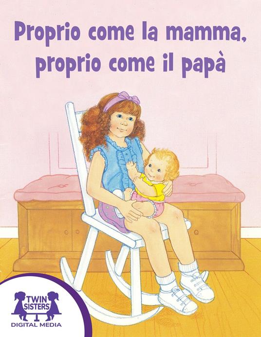 Proprio come la mamma, proprio come il papà - M.C. Leeka,Deborah Borgo - ebook