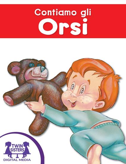 Contiamo gli Orsi - Judy Nayer,Dom Scibilia - ebook