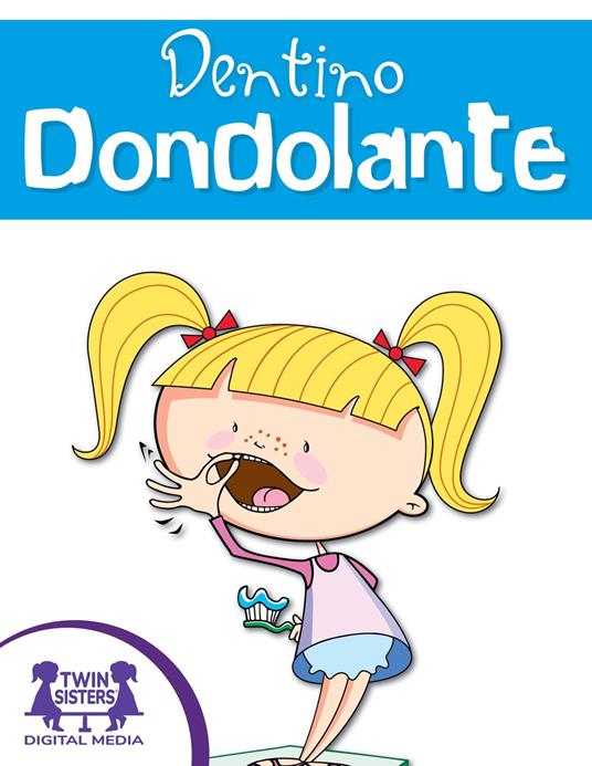 Dentino Dondolante - Catherine Lukas,Stephen Schreiber - ebook