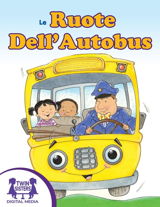 Le Ruote Dell’Autobus - Karen Mitzo Hilderbrand,THOMPSON KIM MITZO,Hal Wright,Sharon Lane Holm - ebook