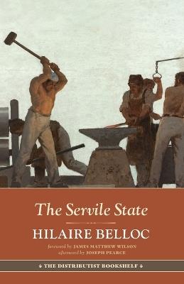 The Servile State - Hilaire Belloc - cover