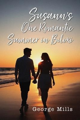 Susann's One Romantic Summer in Biloxi - George Mills - cover
